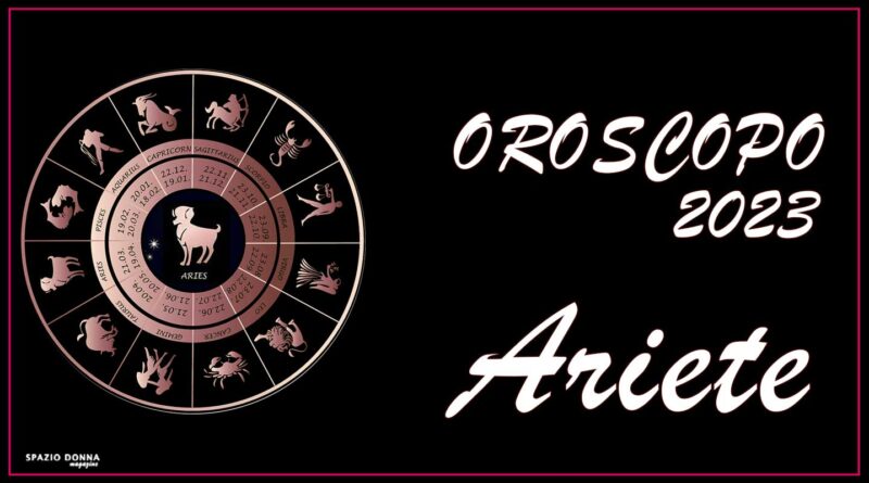 oroscopo ariete 2023