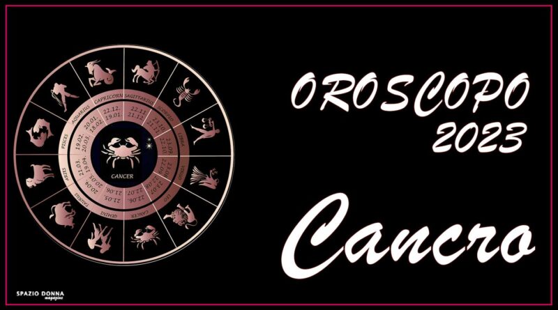 oroscopo cancro 2023