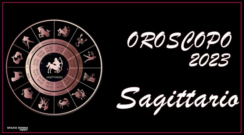 oroscopo sagittario 2023